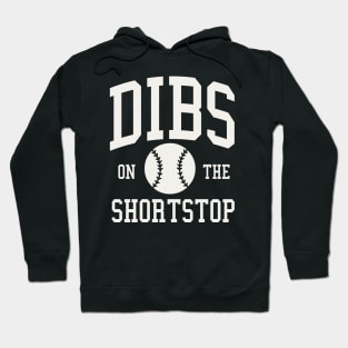 Dibs on the Shortstop Funny Baseball Girlfriend Wife Hoodie